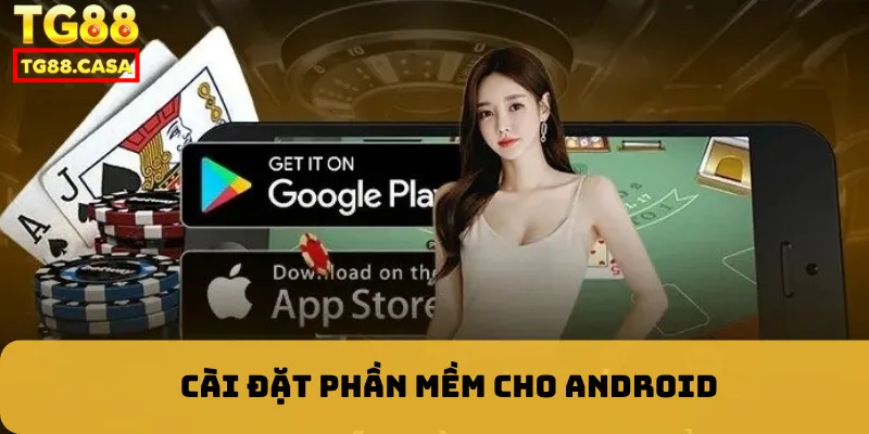 Cài đặt phần mềm cho Android