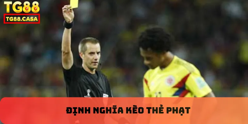 Định nghĩa kèo thẻ phạt