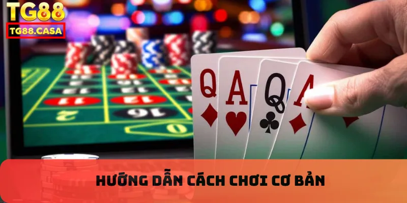 Hướng dẫn cách chơi cơ bản