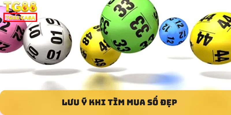 Lưu ý khi tìm mua số đẹp