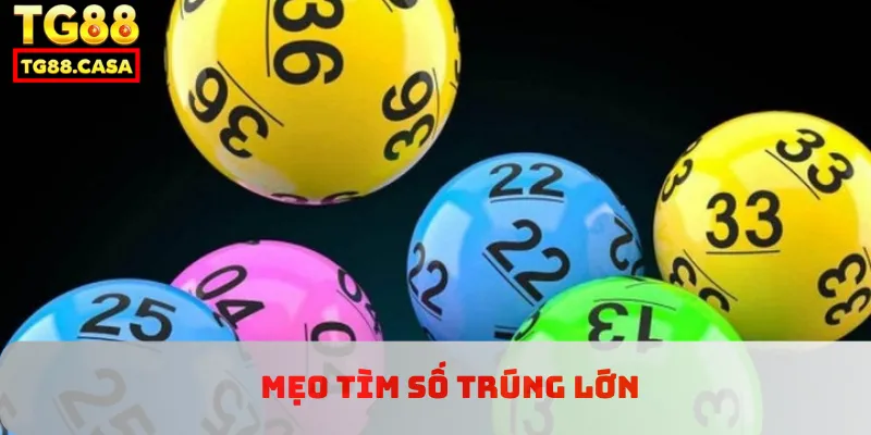 Mẹo tìm số trúng lớn