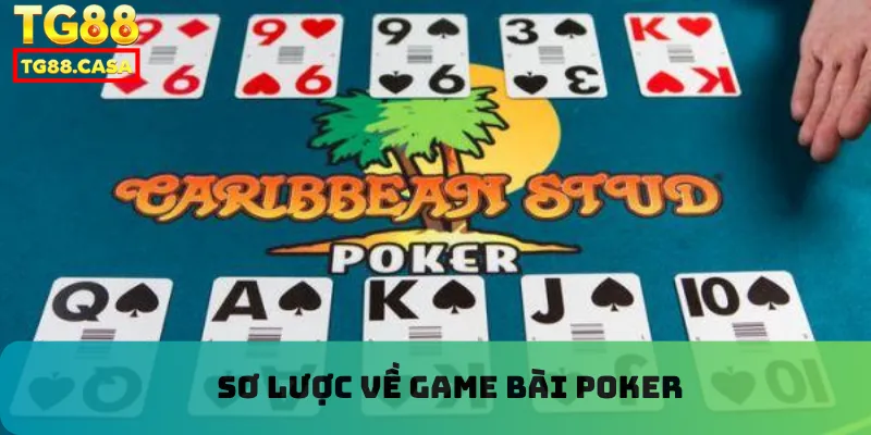 Sơ lược về game bài poker